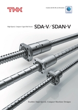 High-Speed, Compact Caged Ball Screw SDA-V／SDAN-V