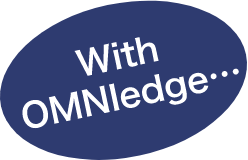 With OMNIedge...