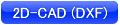 2D-CAD(DXF)